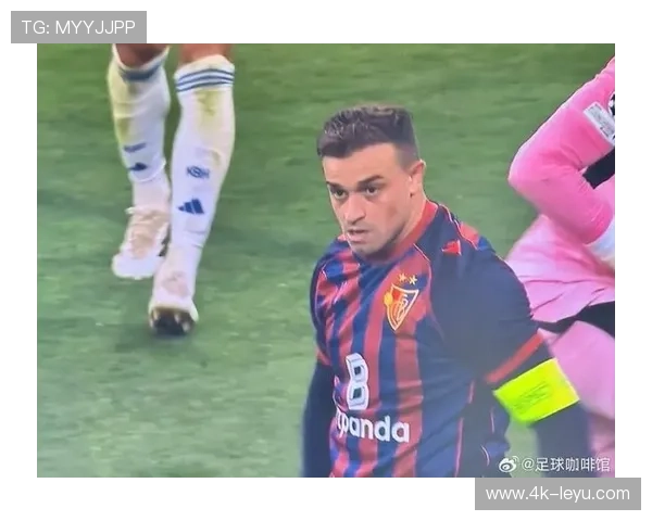 沙奇里：老将担当，4场3球成巴塞尔欧联核心